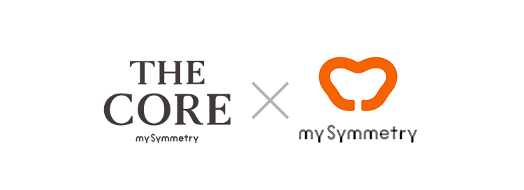 THE CORE × my Symmetry